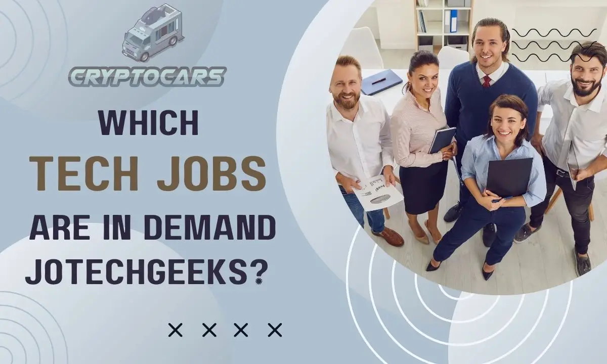 which tech jobs are in demand jotechgeeks