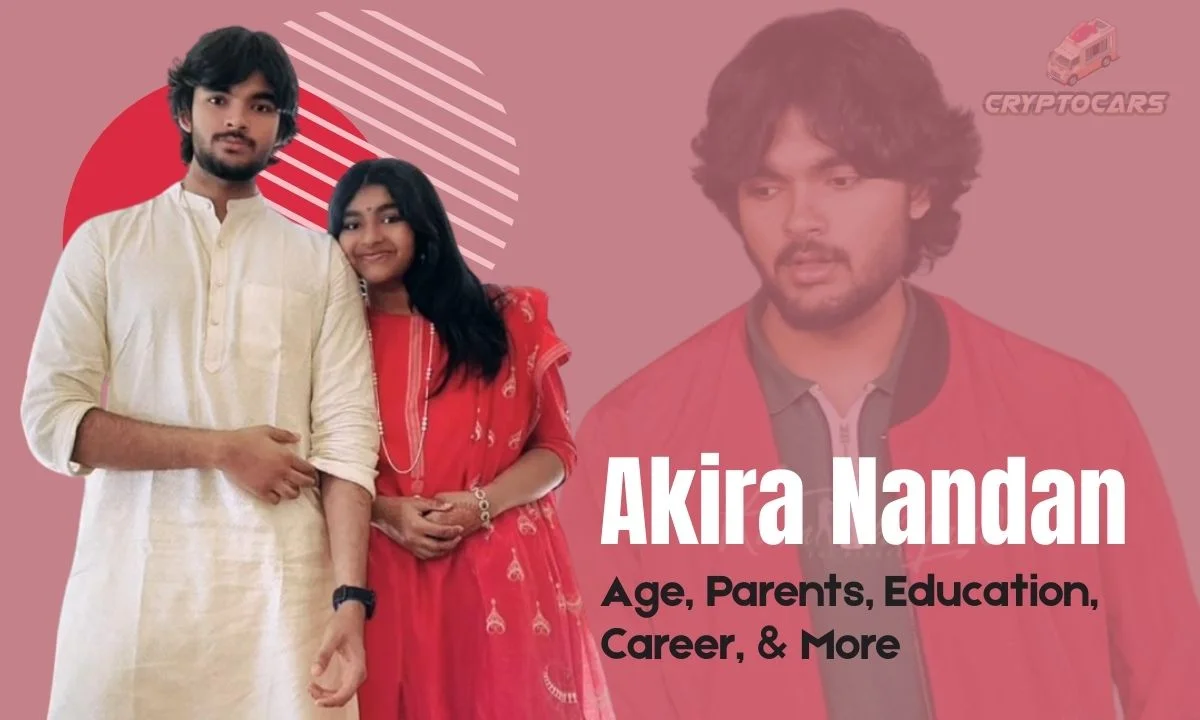 Akira Nandan Age, Height, Parents, Education, Career, & More