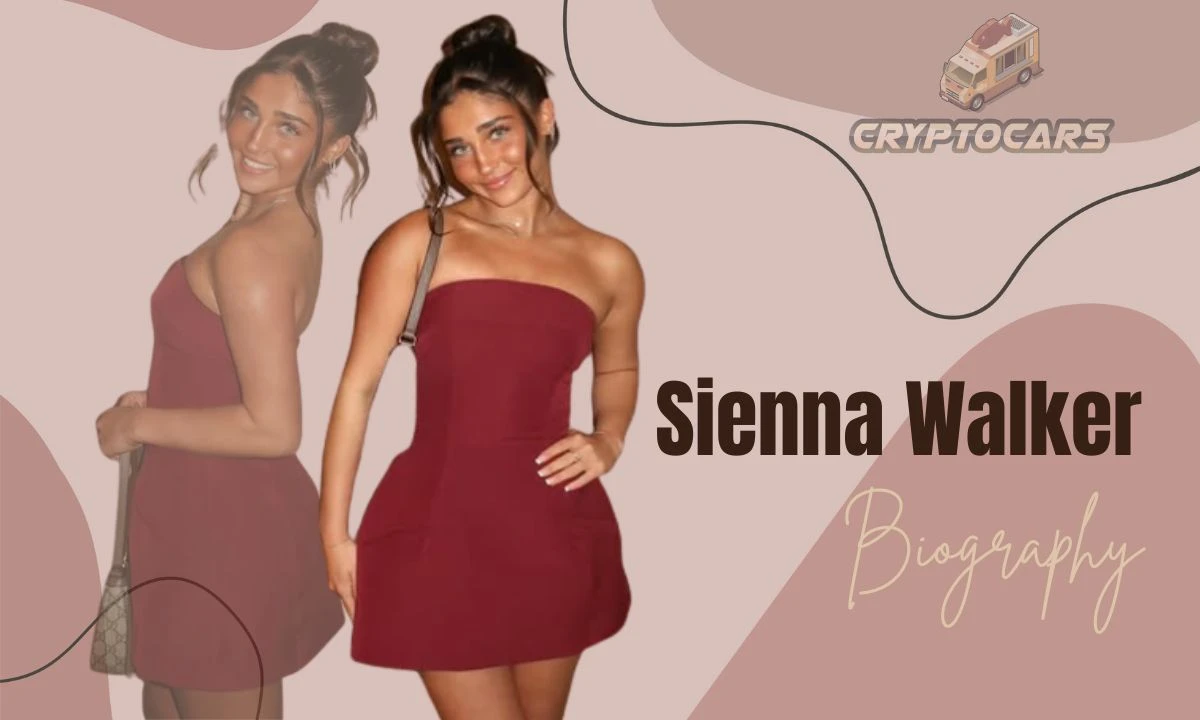 Sienna Walker Age, Height, Sister, Boyfriend, Career & More