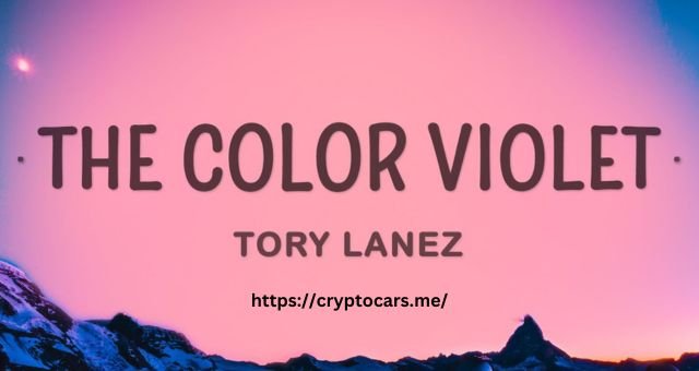 TORY LANEZ THE COLOR VIOLET LYRICS